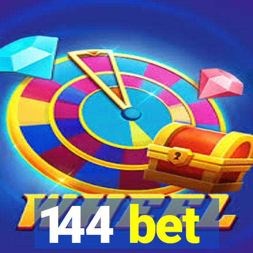 144 bet